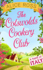 The Cotswolds Cookery Club: A Taste of Italy - Book 1