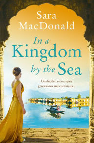 Title: In a Kingdom by the Sea, Author: Sara MacDonald