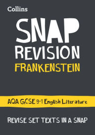 Title: Collins Snap Revision Text Guides - Frankenstein: AQA GCSE English Literature, Author: Collins UK