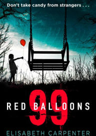 Title: 99 Red Balloons, Author: Elisabeth Carpenter