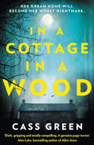 Download textbooks to nook color In a Cottage In a Wood: The gripping new psychological thriller from the bestselling author of The Woman Next Door by Cass Green DJVU English version