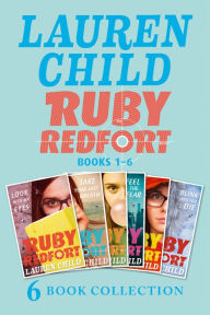 Title: The Complete Ruby Redfort Collection: Look into My Eyes; Take Your Last Breath; Catch Your Death; Feel the Fear; Pick Your Poison; Blink and You Die (Ruby Redfort), Author: Lauren Child