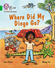 Title: Where Did My Dingo Go?: Band 5/Green, Author: Jane Clarke