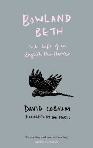 Title: Bowland Beth: The Life of an English Hen Harrier, Author: David Cobham