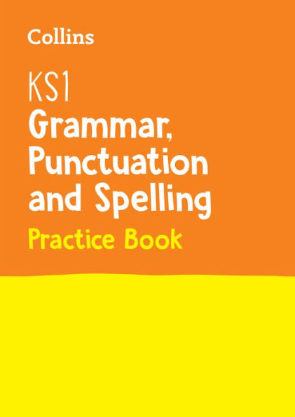 Collins KS1 SATs Revision and Practice - New Curriculum - KS1 Grammar, Punctuation and Spelling SATs Question Book