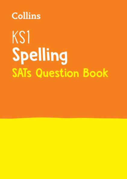 Collins KS1 SATs Revision and Practice - New Curriculum - KS1 Spelling SATs Question Book
