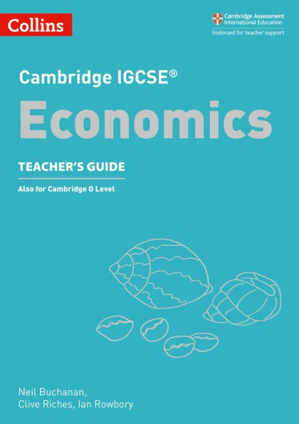 Cambridge IGCSEï¿½ Economics Teacher Guide