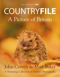 Title: Countryfile - A Picture of Britain: A Stunning Collection of Viewers' Photography, Author: John Craven