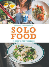 Title: Solo Food: 72 recipes for you alone, Author: The Dreamline