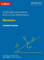 Cambridge International AS and A Level Mathematics Mechanics Student Book