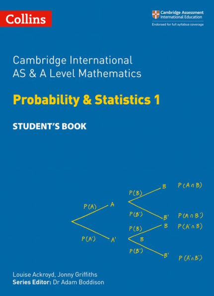 Cambridge International AS and A Level Mathematics Statistics 1 Student Book