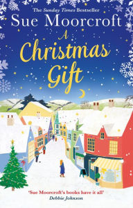 Title: A Christmas Gift, Author: Sue Moorcroft