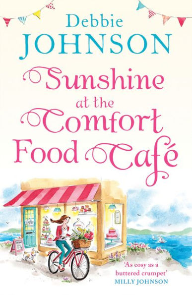 Sunshine at The Comfort Food Cafe: most heartwarming and feel good novel of 2018!