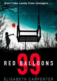 Title: 99 Red Balloons, Author: Elisabeth Carpenter