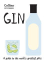 Gin: A guide to the world's greatest gins (Collins Little Books)