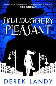 Title: Skulduggery Pleasant (Skulduggery Pleasant Series #1), Author: Derek Landy
