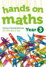 Year 3 Hands-on Maths: Using Manipulatives 10 Minutes a Day