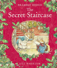 Title: The Secret Staircase (Brambly Hedge Series), Author: Jill Barklem