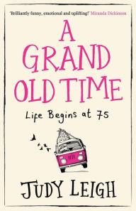 Title: A Grand Old Time, Author: Judy Leigh