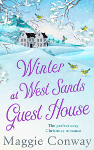 Title: Winter at West Sands Guest House, Author: Maggie Conway