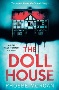 Title: The Doll House, Author: Phoebe Morgan