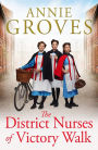 The District Nurses of Victory Walk (The District Nurse, Book 1)