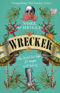 Title: Wrecker, Author: Noel O'Reilly