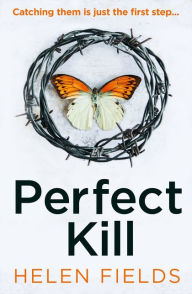Title: Perfect Kill (A DI Callanach Thriller, Book 6), Author: Helen Fields