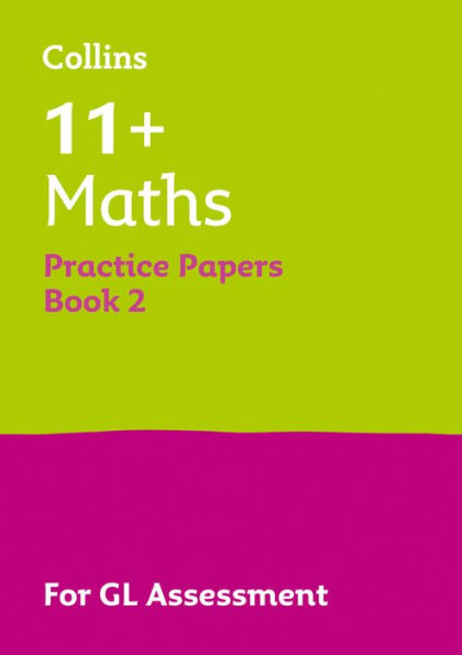 Letts 11+ Success - 11+ Maths Practice Test Papers - Multiple-Choice: for the GL Assessment Tests: Book 2