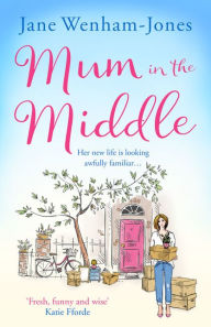 Title: Mum in the Middle, Author: Jane Wenham-Jones