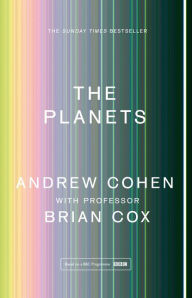 Free google book downloader The Planets by Professor Brian Cox, Andrew Cohen 9780008280574 CHM iBook ePub