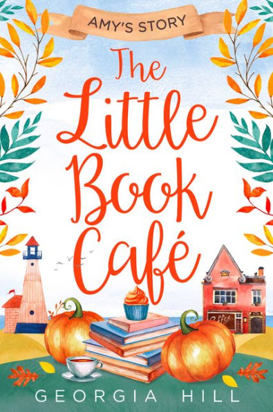 The Little Book Café: Amy's Story (The Little Book Café, Book 3)