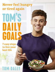 Download ebook for free for mobile Tom's Daily Goals: Never Feel Hungry or Tired Again (English Edition) by Tom Daley iBook PDF MOBI 9780008281373