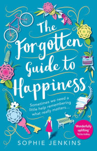 Title: The Forgotten Guide to Happiness, Author: Sophie Jenkins