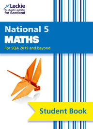 Title: Leckie National 5 Maths for SQA 2019 and Beyond - Student Book: Comprehensive Textbook for the CfE, Author: Craig Lowther