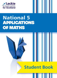 Title: Leckie National 5 Applications of Maths - Student Book: Comprehensive Textbook for the CfE, Author: Craig Lowther