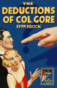 Title: The Deductions of Colonel Gore (Detective Club Crime Classics), Author: Lynn Brock
