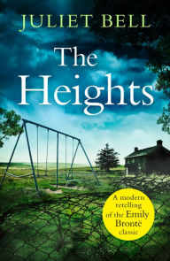 Title: The Heights: A dark story of obsession and revenge, Author: Juliet Bell