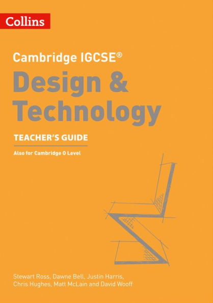 Cambridge International Examinations - Cambridge IGCSEï¿½ Design and Technology Teacher's Guide