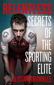 Bestseller books pdf free download Relentless: Secrets of the Sporting Elite ePub PDB DJVU