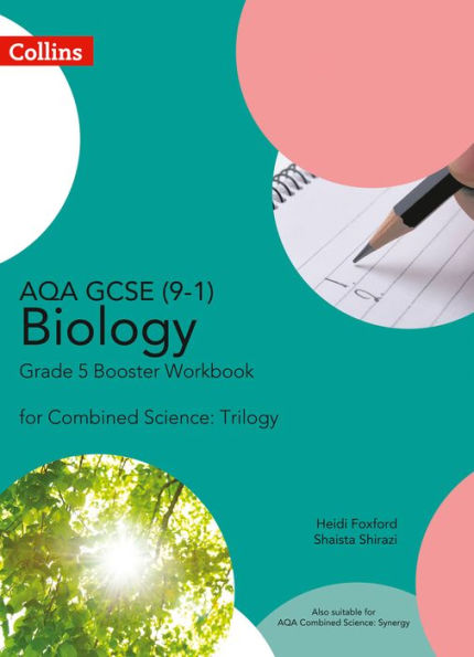 Collins GCSE Science - AQA GCSE 9-1 Biology for Combined Science Grade 5 Booster Workbook