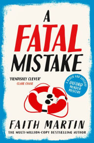 Title: A Fatal Mistake (Ryder and Loveday, Book 2), Author: Faith Martin