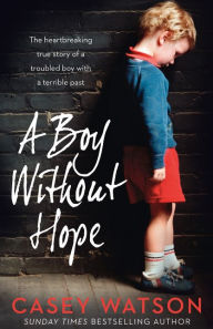 Title: A Boy Without Hope, Author: Casey Watson