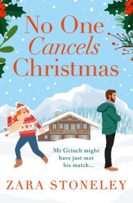 Title: No One Cancels Christmas (The Zara Stoneley Romantic Comedy Collection, Book 3), Author: Zara Stoneley