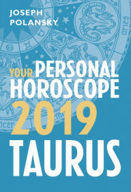 Title: Taurus 2019: Your Personal Horoscope, Author: Joseph Polansky