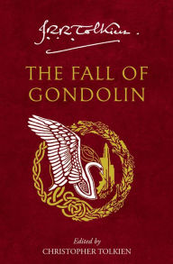 Title: The Fall of Gondolin, Author: J. R. R. Tolkien