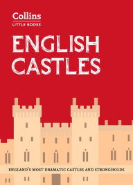 Title: English Castles: England's most dramatic castles and strongholds (Collins Little Books), Author: Historic UK