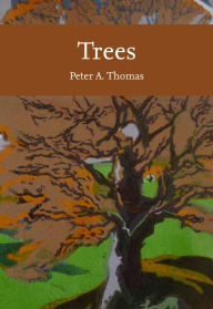 Title: Trees (Collins New Naturalist Library), Author: Peter Thomas