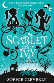 Title: The Curse in the Candlelight (Scarlet and Ivy Series #5), Author: Sophie Cleverly