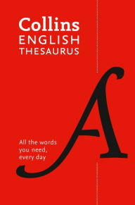Title: Collins English Thesaurus Paperback Edition: 300,000 Synonyms and Antonyms for Everyday Use, Author: Collins Dictionaries